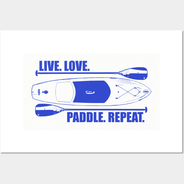 Live Love Paddle Repeat Wall Art by esskay1000